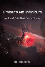 Embers Ad Infinitum